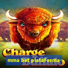 mma bet plataforma